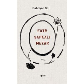 Fötr Şapkalı Mezar Şule Yayınları