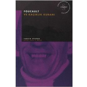 FOUCAULT VE KAÇIKLIK KURAMI - TAMSIM SPARGO