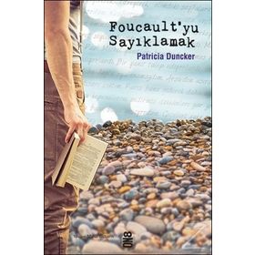 Foucault’yu Sayıklamak - Patricia Duncker
