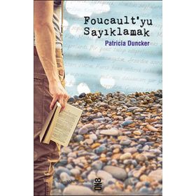 Foucault’yu Sayıklamak - Patricia Duncker