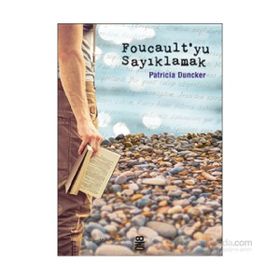 Foucault’yu Sayıklamak - Patricia Duncker