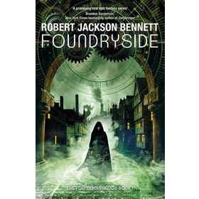 Foundryside - Robert Jackson Bennett