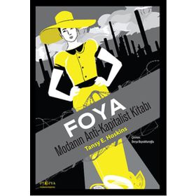 Foya Modanın Anti-Kapitalist Kitabı - Tansy E. Hoskins