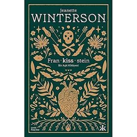 Fran-kiss-stein: Bir Aşk Hikayesi Kafka Kitap