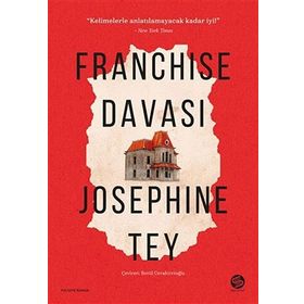 Franchise Davası - Josephine Tey