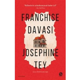Franchise Davası - Josephine Tey