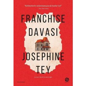 Franchise Davası - Josephine Tey