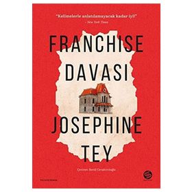 Franchise Davası - Josephine Tey