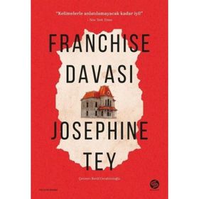 Franchise Davası - Josephine Tey