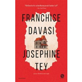 Franchise Davası - Josephine Tey
