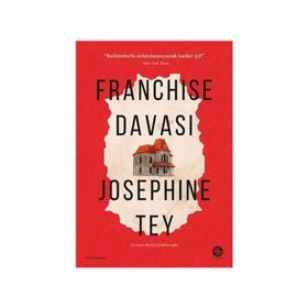 Franchise Davası - Josephine Tey