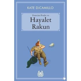 Francine Poulet ve Hayalet Rakun - Kate DiCamillo