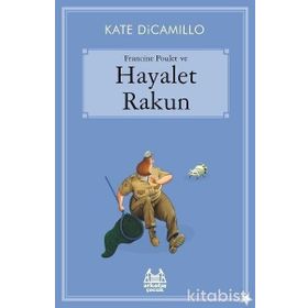 Francine Poulet ve Hayalet Rakun - Kate DiCamillo