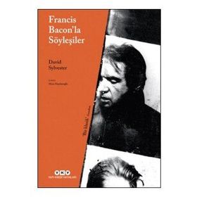 Francis Bacon'la Söyleşiler - David Sylvester