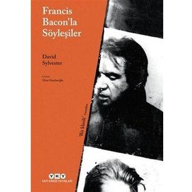 Francis Bacon'la Söyleşiler - David Sylvester