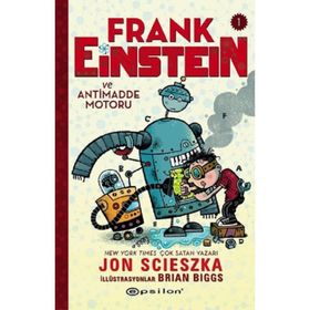 Frank Einstein ve Antimadde Motoru - 1 - Jon Scieszka