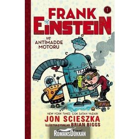 Frank Einstein ve Antimadde Motoru - 1 - Jon Scieszka