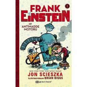 Frank Einstein ve Antimadde Motoru - 1 - Jon Scieszka