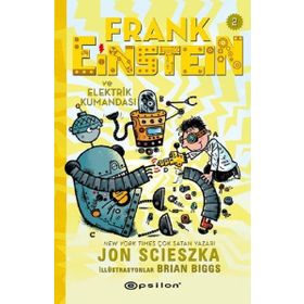Frank Einstein ve Elektrik Kumandası - 2 - Jon Scieszka