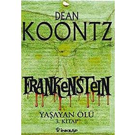 FRANKESTEIN YAŞAYAN ÖLÜ 3. KITAP - DEAN KOONTZ