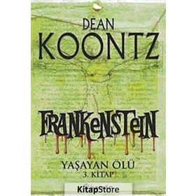 FRANKESTEIN YAŞAYAN ÖLÜ 3. KITAP - DEAN KOONTZ