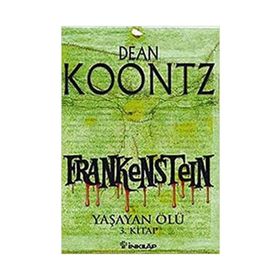 FRANKESTEIN YAŞAYAN ÖLÜ 3. KITAP - DEAN KOONTZ