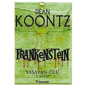 FRANKESTEIN YAŞAYAN ÖLÜ 3. KITAP - DEAN KOONTZ