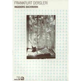 FRANKFURT DERSLERI - INGEBORG BACHMANN