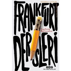 FRANKFURT DERSLERI - INGEBORG BACHMANN