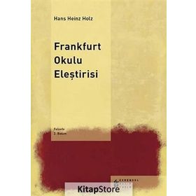 FRANKFURT OKULU ELEŞTİRİSİ - HANS HEINZ HOLZ