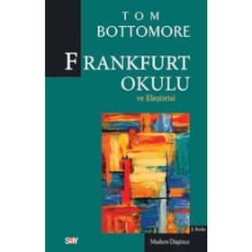 Frankfurt Okulu ve Eleştrisi - t bottomore