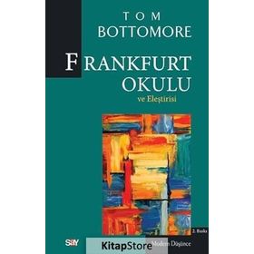Frankfurt Okulu ve Eleştrisi - t bottomore