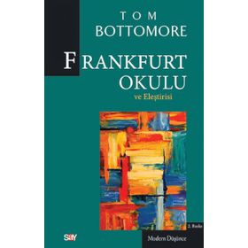 Frankfurt Okulu ve Eleştrisi - t bottomore