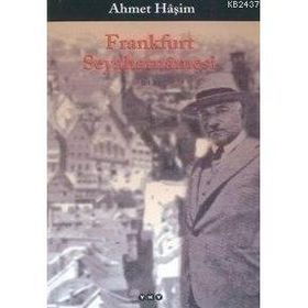 FRANKFURT SEYAHATNAMESI - AHMET HAŞİM