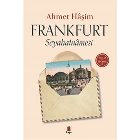 FRANKFURT SEYAHATNAMESI - AHMET HAŞİM