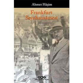 FRANKFURT SEYAHATNAMESI - AHMET HAŞİM