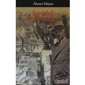 FRANKFURT SEYAHATNAMESI - AHMET HAŞİM