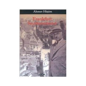 FRANKFURT SEYAHATNAMESI - AHMET HAŞİM