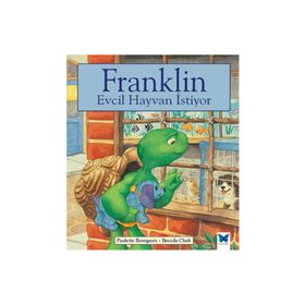 Franklin Evcil Hayvan İstiyor - Paulette Bourgeois