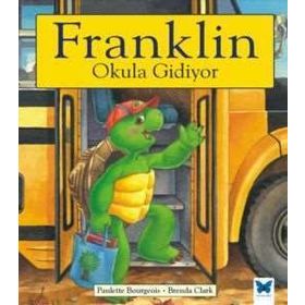 Franklin Okula Gidiyor - Paulette Bourgeois