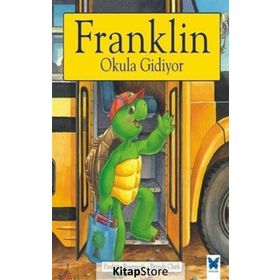 Franklin Okula Gidiyor - Paulette Bourgeois