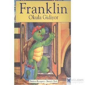 Franklin Okula Gidiyor - Paulette Bourgeois