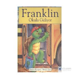 Franklin Okula Gidiyor - Paulette Bourgeois