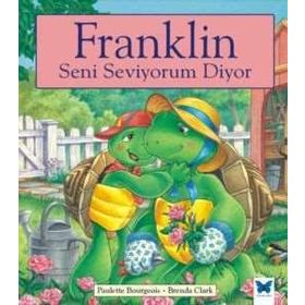 Franklin Seni Seviyorum Diyor - Paulette Bourgeois