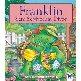 Franklin Seni Seviyorum Diyor - Paulette Bourgeois