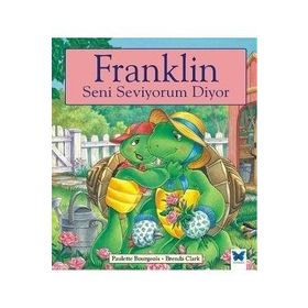 Franklin Seni Seviyorum Diyor - Paulette Bourgeois
