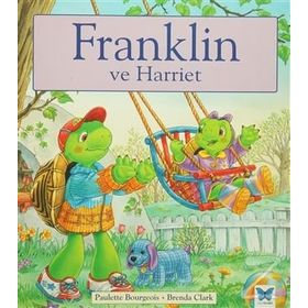 Franklin ve Harriet - Paulette Bourgeois