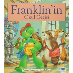 Franklin’in Okul Gezisi - Paulette Bourgeois