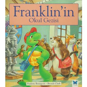Franklin’in Okul Gezisi - Paulette Bourgeois