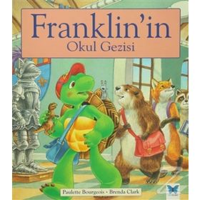 Franklin’in Okul Gezisi - Paulette Bourgeois